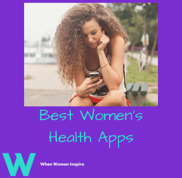 9 Best Women's Health Apps of 2019 When Women Inspire
