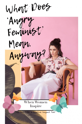 What does angry feminist mean?