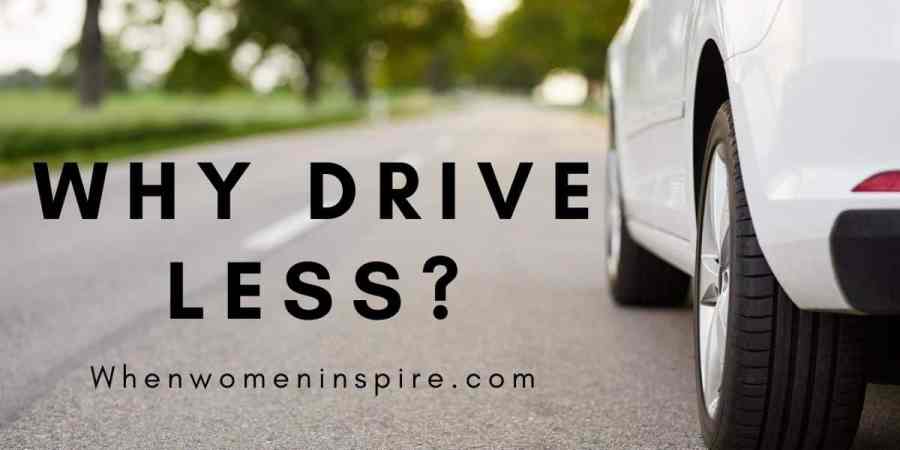Why drive less
