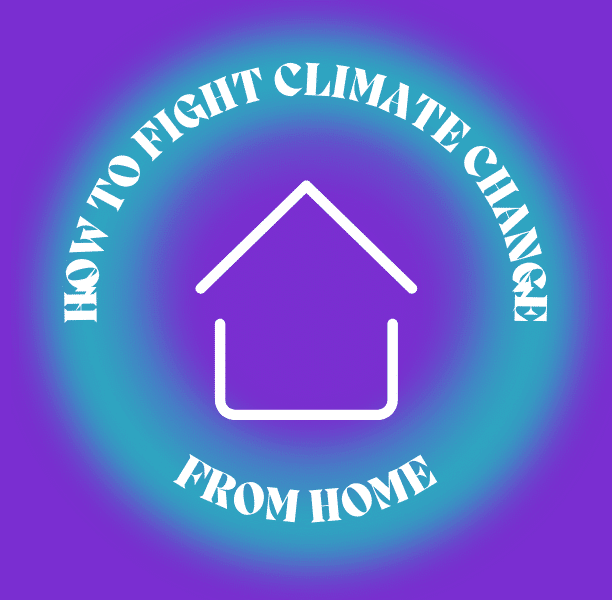 Fight climate change at home